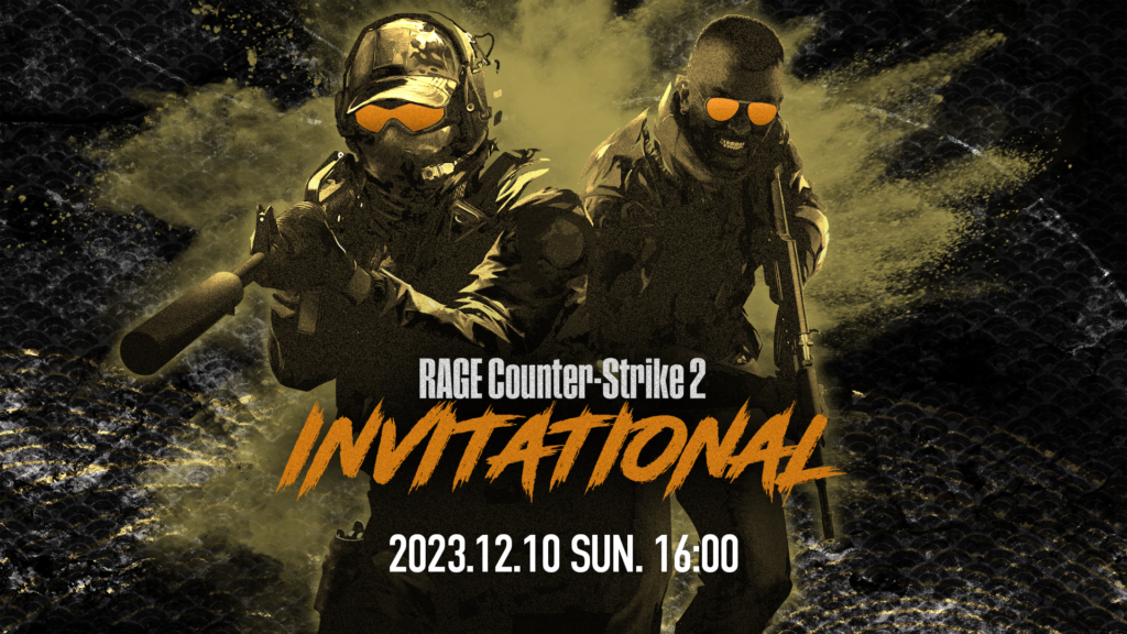 出演情報 – ta1yo, 鈴木ノリアキ, Clutch_Fi, TENNN, XQQが『RAGE Counter-Strike2 Invitational』に出演