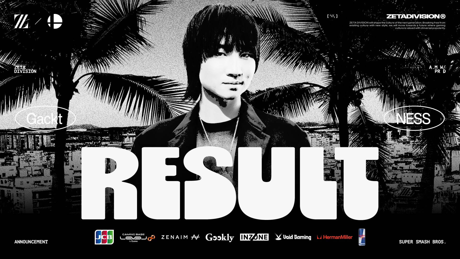 大乱闘スマッシュブラザーズ部門 –『Trifulca Tropical 4』Gackt 4位