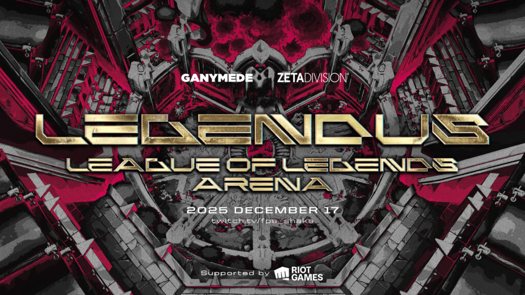 出演情報 – SHAKAが『LEGENDUS League of Legends Arena Supported by Riot Games』を開催